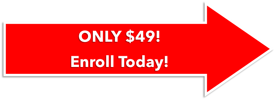 Enroll Today! ONLY $49! arrow